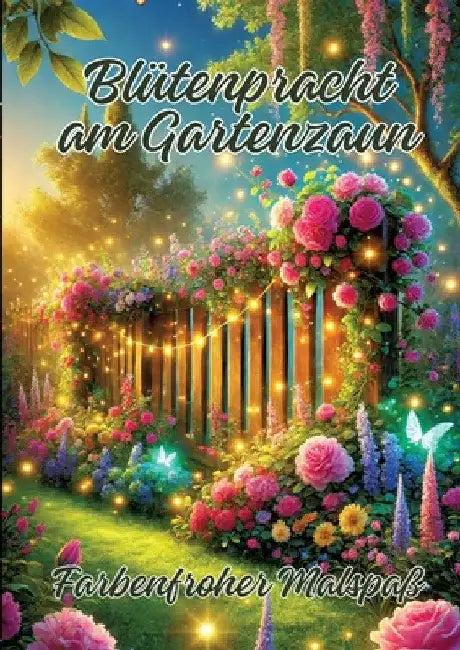 Blütenpracht am Gartenzaun: Farbenfroher Malspaß by Ela Artjoy
