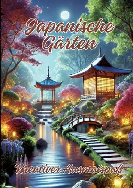 Japanische Gärten: Kreativer Ausmalspaß by Ela Artjoy