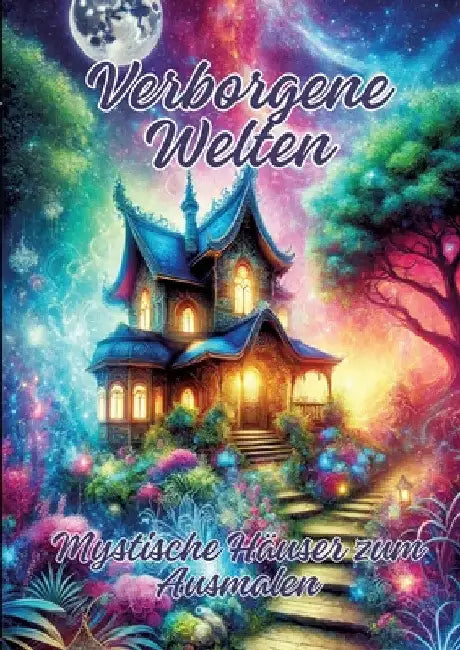 Verborgene Welten: Mystische Häuser zum Ausmalen by Ela Artjoy