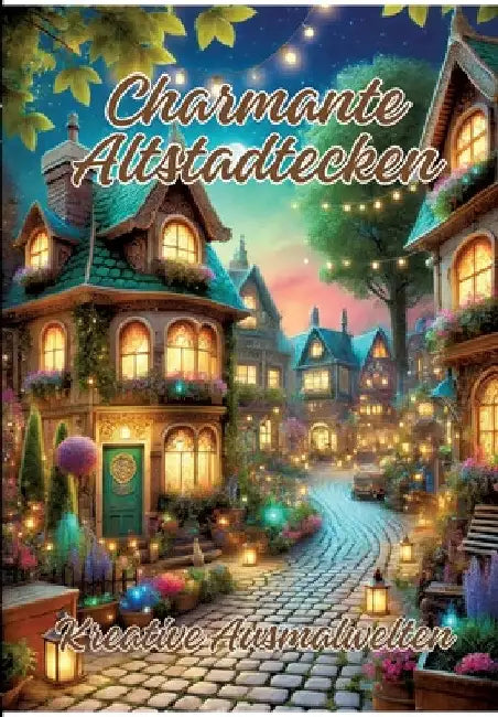 Charmante Altstadtecken: Kreative Ausmalwelten by Ela Artjoy