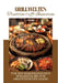 Grillwelten: Tradition trifft Innovation: Von der marokkanischen M'hanncha bis zum argentinischen Asado by Peter Wenger