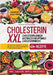 Cholesterin XXL - Cholesterin senken Kochbuch für optimale Cholesterinwerte: Mit über 424+ Rezepten für einen gesunden Cholesterinspiegel inkl. 7-Tage by Frida Schramm