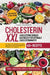 Cholesterin XXL - Cholesterin senken Kochbuch für optimale Cholesterinwerte: Mit über 424+ Rezepten für einen gesunden Cholesterinspiegel inkl. 7-Tage by Frida Schramm