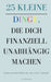 25 kleine Dinge, die dich finanziell unabhängig machen: Praktische Ratschläge für eine sichere Zukunft by Till Konkel