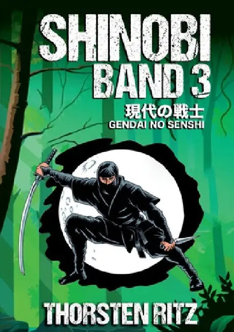 Shinobi Band 3: Gendai no Senshi by Thorsten Ritz