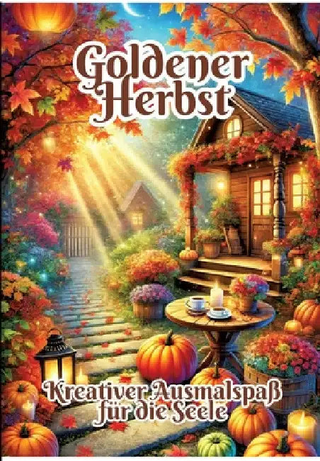 Goldener Herbst: Kreativer Ausmalspaß für die Seele by Fabian Kluge