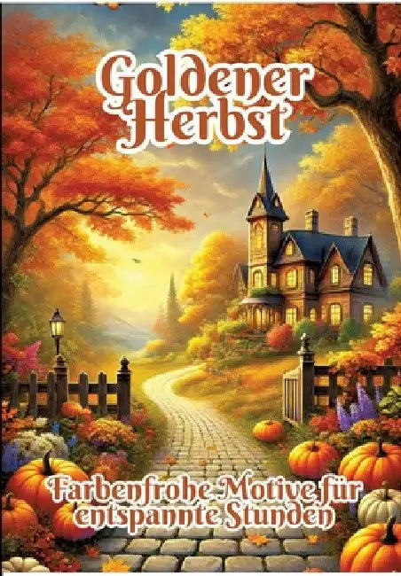 Goldener Herbst: Farbenfrohe Motive für entspannte Stunden by Fabian Kluge