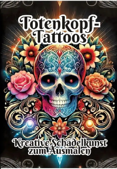 Totenkopf-Tattoos: Kreative Schädelkunst zum Ausmalen by Fabian Kluge
