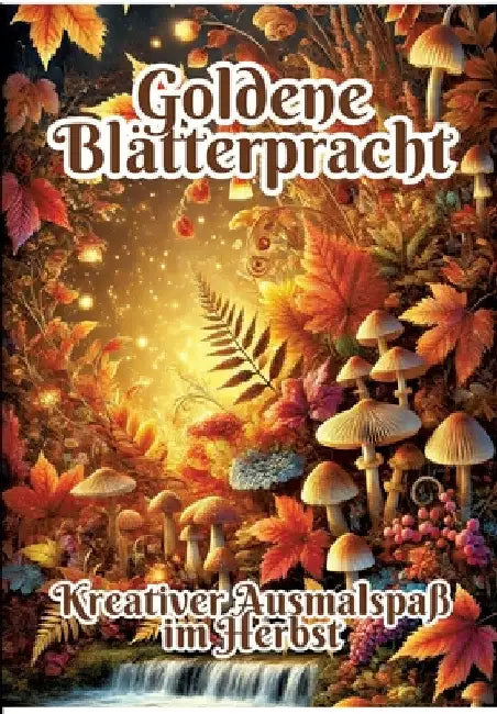 Goldene Blätterpracht: Kreativer Ausmalspaß im Herbst by Fabian Kluge