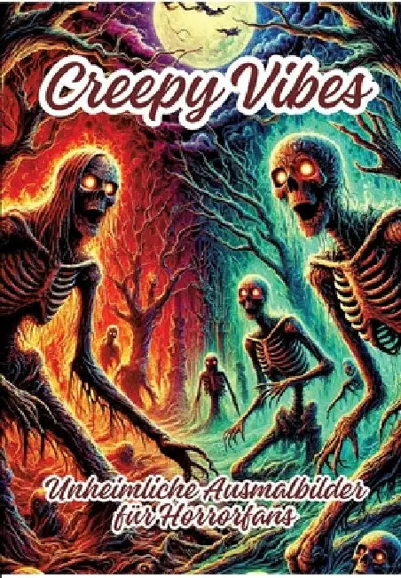 Creepy Vibes: Unheimliche Ausmalbilder für Horrorfans by Ela Artjoy