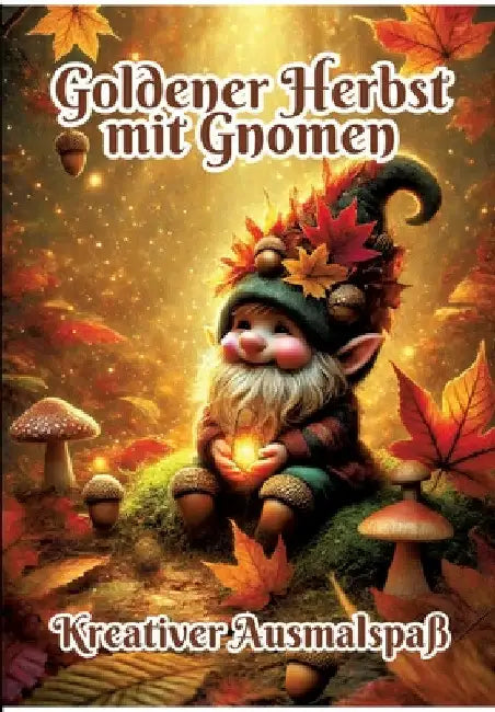 Goldener Herbst mit Gnomen: Kreativer Ausmalspaß by Fabian Kluge