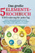 Das große 5-Elemente-Kochbuch - TCM Ernährung für jeden Tag: Leckere und gesunde Rezepte nach der chinesischen Ernährungslehre. Ein Leitfaden zur Trad by Lisa Ackermann