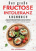 Das große Fructoseintoleranz Kochbuch: Leckere und gesunde Rezepte für eine fructosearme Ernährung. Fructosearm kochen leicht gemacht! Inkl. Ratgeber, by Lisa Ackermann