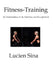 Fitness-Training: für Muskelaufbau, Kraft, Fettabbau und Beweglichkeit by Lucien Sina