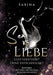 Sex vs. Liebe: "Lust oder Liebe? Die Entscheidung! - Dieses Buch ist für alle Singles und Paare die wieder zurück wollen vom "Nur" Se by Sabina