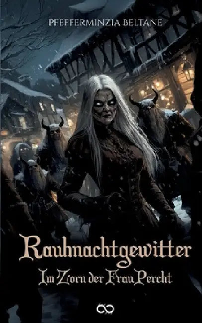 Rauhnachtgewitter: Im Zorn der Frau Percht by Infinity Gaze Studios