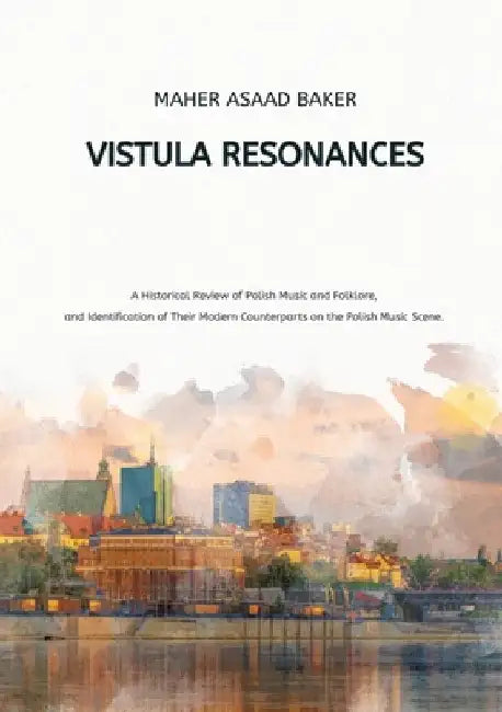 Vistula Resonances by Maher Asaad Baker