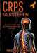 CRPS verstehen: Ein Leitfaden für Betroffene und ihre Familien by Nikolaus Bettinger