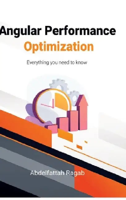 Angular Performance Optimization: Everything you need to know by Abdelfattah Ragab
