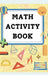 Math Activity Book by Dave Red