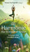 Harmonie für Körper & Seele - Finde deine Balance auf allen Ebenen: Gesund aus eigener Kraft - mit Meditationen, Ritualen und praktischen Übungen by Diana Hochgräfe