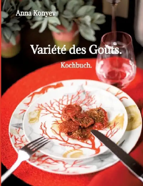 Variété des Goûts.: Kochbuch. by Anna Konyev