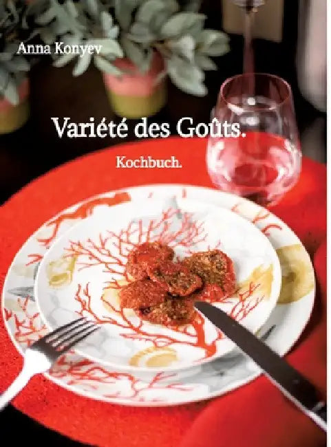 Variété des Goûts.: Kochbuch. by Anna Konyev