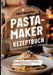 Pastamaker Rezeptbuch- 200 perfekte Rezepte.: Für alle herkömmlichen elektrischen und traditionellen Pastamaschinen geeignet. Inkl. Nährwerte. by Lilly Quentin