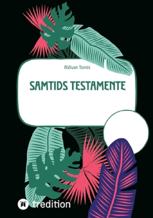 Samtids Testamente by Aldivan Torres