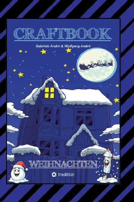 Craftbook - 100 Ausmalmotive - Lustige Geschichten - Weihnachtsmann Bastelanleitung - Spannende Rätsel & Aufgaben: Weihnachten by Gabriele André