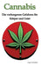 Cannabis: Die verborgenen Gefahren für Körper und Geist by Eugen Schaulow