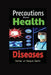 Precautions for Health Diseases by Azhar Ul Haque Sario