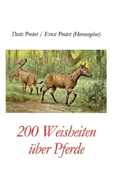 200 Weisheiten über Pferde by Ernst Probst