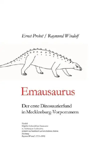 Emausaurus: Der erste Dinosaurierfund aus Mecklenburg-Vorpommern by Ernst Probst