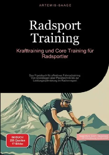 Radsport Training: Krafttraining und Core Training für Radsportler: Das Praxisbuch für effektives Fahrradtraining - Von Grundlagen über Pedaltechnik b by Artemis Saage