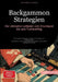 Backgammon Strategien: Der ultimative Leitfaden vom Grundspiel bis zum Turniererfolg: Das moderne Backgammon Buch für Anfänger und Fortgeschrittene - by Saage Media Gmbh - Deutschland