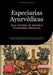 Especiarias Ayurvédicas: Guia Completo de Sabores e Propriedades Medicinais: Descubra os segredos das raízes, sementes, cascas e flores na culinária t by Saage Media Gmbh - Português