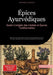 Épices Ayurvédiques: Guide Complet des Herbes et Épices Traditionnelles: Découvrez les assaisonnements, leurs propriétés curatives et l'art des mélang by Saage Media Gmbh - Français