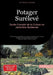 Potager Surélevé: Guide Complet de la Culture en Jardinière Surélevée: Techniques essentielles pour créer et entretenir votre potager surélevé, de la by Saage Media Gmbh - Français