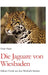 Die Jaguare von Wiesbaden: Seltene Funde aus den Mosbach-Sanden by Ernst Probst