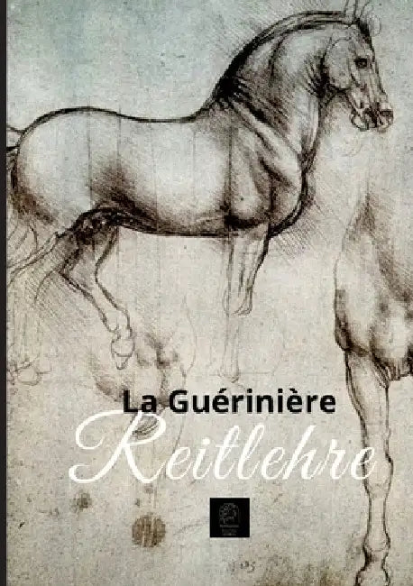 Ecole de Cavalerie: Reitlehre by Ulrike Ortrere
