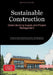 Sustainable Construction: Green Building Supply and Project Management: A Practical Guide to Building Construction, Site Management, and How to Build by Bendis A. I. Saage -. English