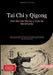 Tai Chi y Qigong: Arte Marcial Interno y Guía de Movimiento: Descubre los fundamentos del Tai Chi Chuan, desde el estilo Yang hasta el Chen, con ejerc by Bendis A. I. Saage -. Español
