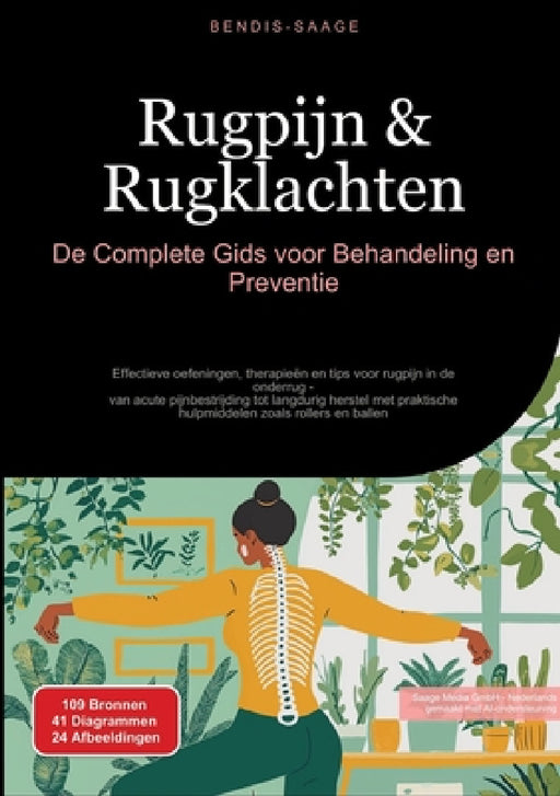 Rugpijn & Rugklachten: De Complete Gids voor Behandeling en Preventie: Effectieve oefeningen, therapieën en tips voor rugpijn in de onderrug - van acu by Bendis A. I. Saage -. Nederlands