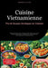 Cuisine Vietnamienne: Pho et Soupes Asiatiques du Vietnam: Guide authentique des recettes traditionnelles, des soupes miracles et des options végétari by Bendis A. I. Saage -. Français