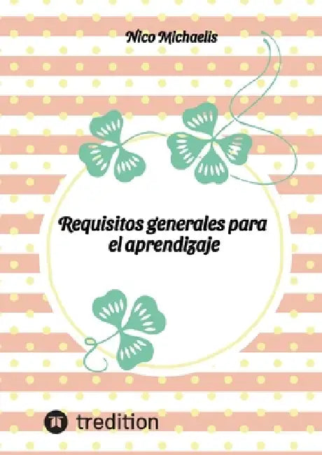 Requisitos generales para el aprendizaje by Nico Michaelis