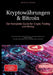 Kryptowährungen & Bitcoin: Der Komplette Guide für Crypto Trading und Mining: Blockchain-Technologie, Ethereum und digitale Währungen einfach erklärt by Bendis A. I. Saage -. Deutschland