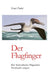 Der Flugfinger: Der Kurzschwanz-Flugsaurier Pterodactylus antiquus by Ernst Probst