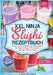 XXL Ninja Slushi Rezeptbuch: Erfrischend fruchtig! Mit über 120+ Rezepten für Slushies, Frappés, Milchshakes, gefrorene Säfte und mehr by Lina Zehner