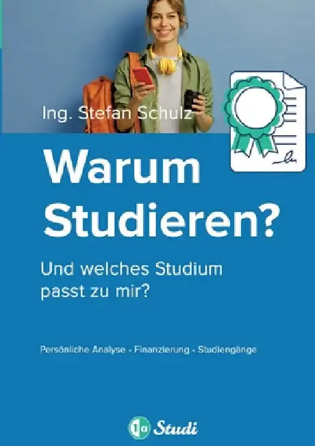 Warum Studieren?: Und welches Studium passt zu mir? by Stefan Schulz